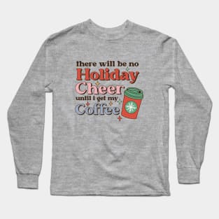 Funny Retro Coffee Holiday Cheer Christmas Long Sleeve T-Shirt